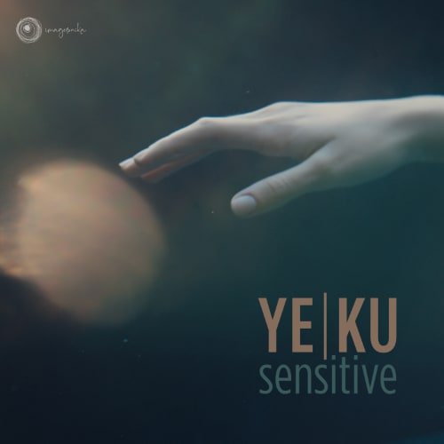 Ye Ku - Sensitive
